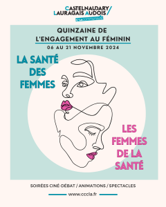 Quinzaine de l'Engagement au Féminin 2024 - 6 au 21 novembre La Santé des Femmes, les Femmes de la Santé